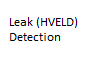 Leak (HVELD) Detection